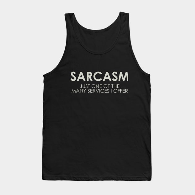 Sarcasm Service Tank Top by Venus Complete